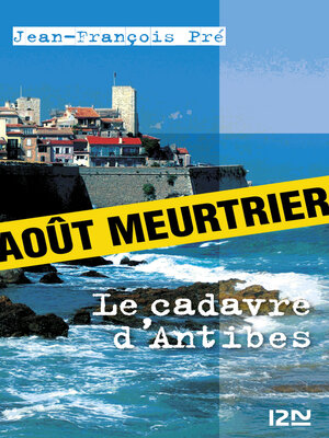 cover image of Le cadavre d'Antibes--Août meurtrier